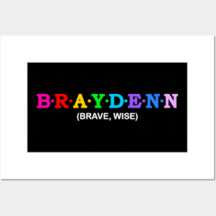 Braydenn  - Brave, Wise. Posters and Art